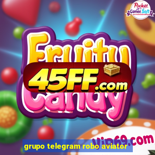 grupo telegram robo aviator